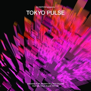 Various Artists: Tokyo Pulse - Japanese Funk. Modern And City Pop From The Tokyo Scene - 1974-88 - CD