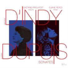 Eliane Reyes / Gaetane Prouvost: DIndy - Dupuy: Sonates - CD