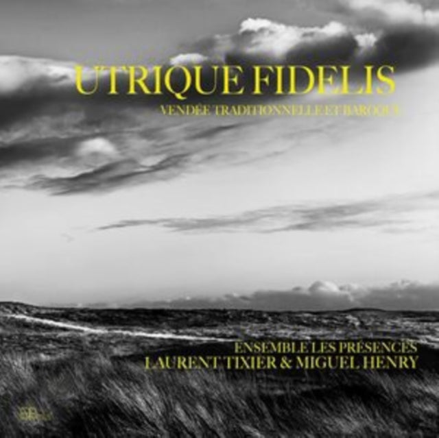 Laurent Tixier / Miguel Henry / Ensemble Les Presences: Utrique Fidelis - Vendee Traditionnelle Et Baroque - CD