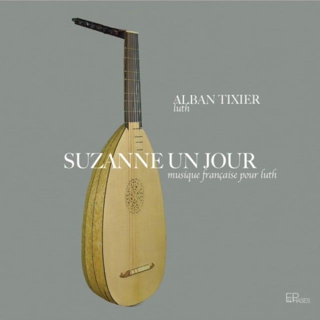 Alban Tixier / Evelyne Moser / Laurent Tixier: Suzanne Un Jour - CD