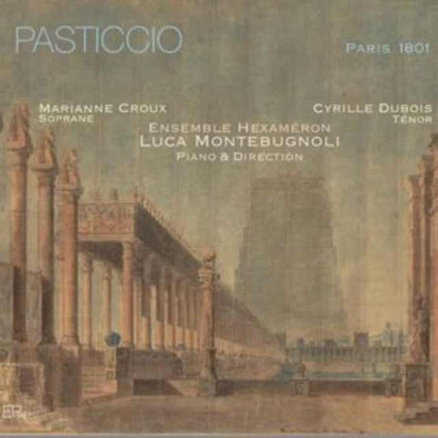 Ensemble Hexameron / Luca Montebugnoli / Marianne Croux / Cyrille Dubois: Pasticcio - CD