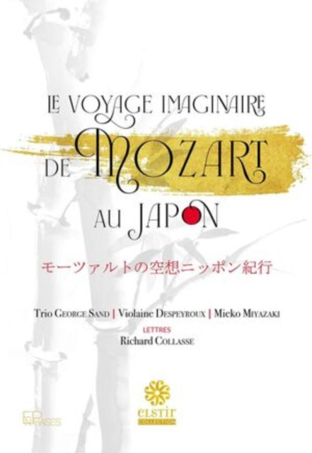 Trio George Sand / Mieko Miyazaki / Violaine Despeyroux: Le Voyage Imaginaire De Mozart Au Japon (+Book) - CD