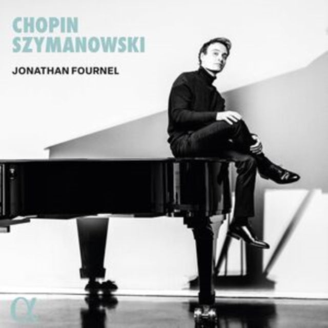 Jonathan Fournel: Chopin & Szymanowski - CD