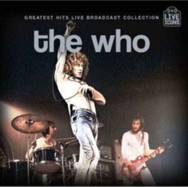 The Who: Greatest Hits Live Broadcast Collection - CD
