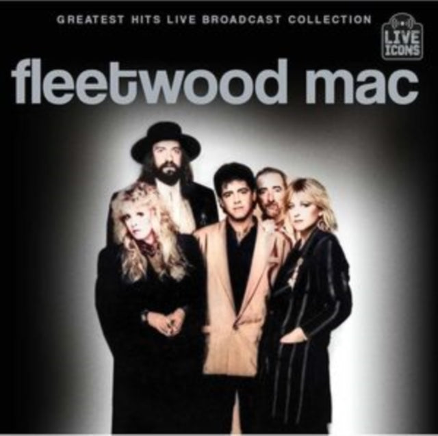 Fleetwood Mac: Greatest Hits Live - The Broadcast Collection - CD