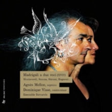 Agnès Mellon / Dominique Vissse / Ensemble Barcarole: Madrigali A Due Voci - Monteverdi / Sances / Strozzi / Rognoni - CD