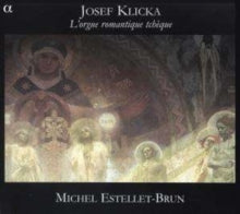 Michel Estellet-brun: Josef Klicka: LOrgue Romantique Tchèque - CD