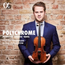 Tobias Feldmann / Boris Kusnezow: Polychrome: Violin Sonatas By Prokofiev / Ravel / Strauss - CD