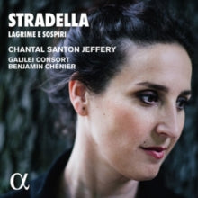 Chantal Santon Jeffery / Benjamin Chenier / Galilei Consort: Stradella: Lagrima E Sospiri - CD