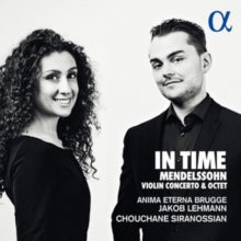 Anima Eterna Brugge / Jakob Lehman / Chouchane Siranossian: Mendelssohn: Violin Concerto & Octet - In Time - CD