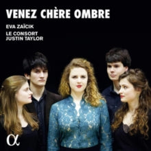 Eva Zaicik / Le Consort / Justin Taylor: Venez Chere Ombre - CD