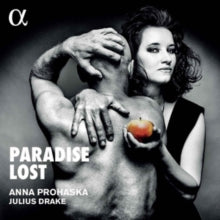 Anna Prohaska / Julius Drake: Paradise Lost - CD