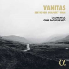 Georg Nigl / Olga Pashchenko: Vanitas - Beethoven. Schubert - CD
