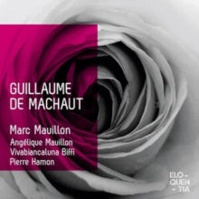 Marc Mauillon / Angelique Mauillon / Vivabiancaluna Biffi / Pierre Hamon: Guillaume De Machaut - CD