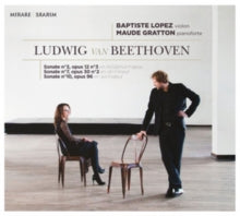Maude Gratton & Baptiste Lopez: Sonates Pour Violon & Piano Nos 3 7 & 10 - CD
