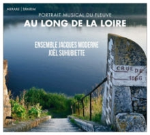 Ensemble Jacques Moderne / Joel Suhubiette: Au Long De La Loire - CD