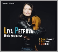 Liya Petrova / Boris Kusnezow: Beethoven - Britten - Barber - CD