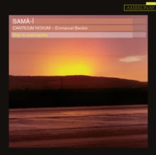 Canticum Novum & Emmanuel Bardon: Sama-I - CD