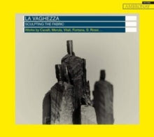 La Vaghezza: Sculpting The Fabric - CD