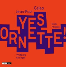 Jean-Paul Celea: Yes Ornette - CD