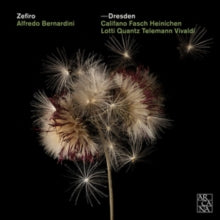 Zefiro / Alfredo Bernardini: Dresden - CD