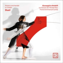 Guiseppina Bridelli / Le Concert De Lhostel Dieu / Franck-emmanuel Comte: Porpora / Handel: Duel - Porpora And Handel In London - CD