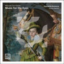 Concerto Scirocco / Giulia Genini: Music For The Eyes. Masques And Fancies - CD