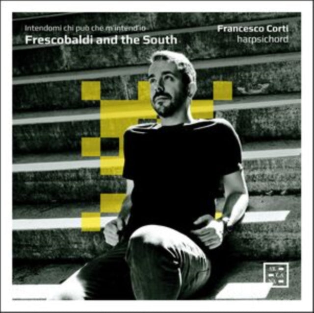 Francesco Corti: Frescobaldi And The South. Intendami Chi Puo / Che MIntendIo - CD