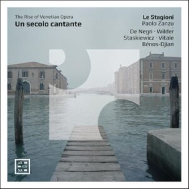 Le Stagioni / Paolo Zanzu: Un Secolo Cantante. The Rise Of Venetian Opera - CD