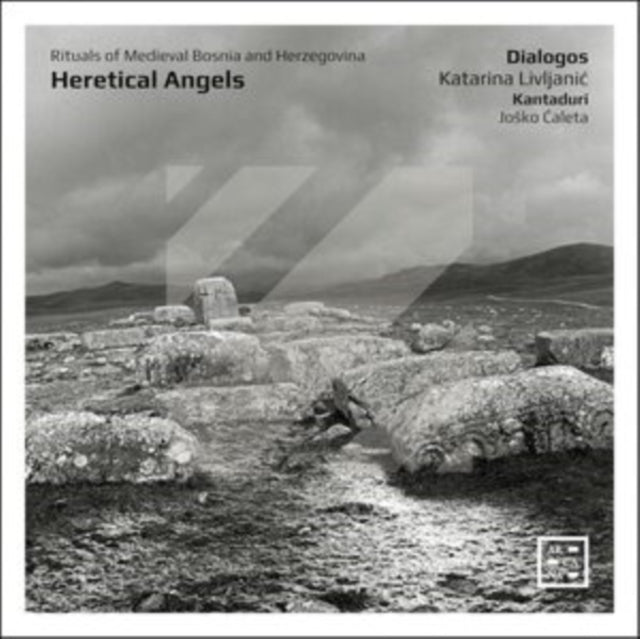 Dialogos / Katarina Livljanic / Kantaduri / Josko Caleta: Heretical Angels. Rituals Of Medieval Bosnia And Herzegovina - CD