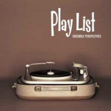 Ensemble Perspectives: Playlist - CD