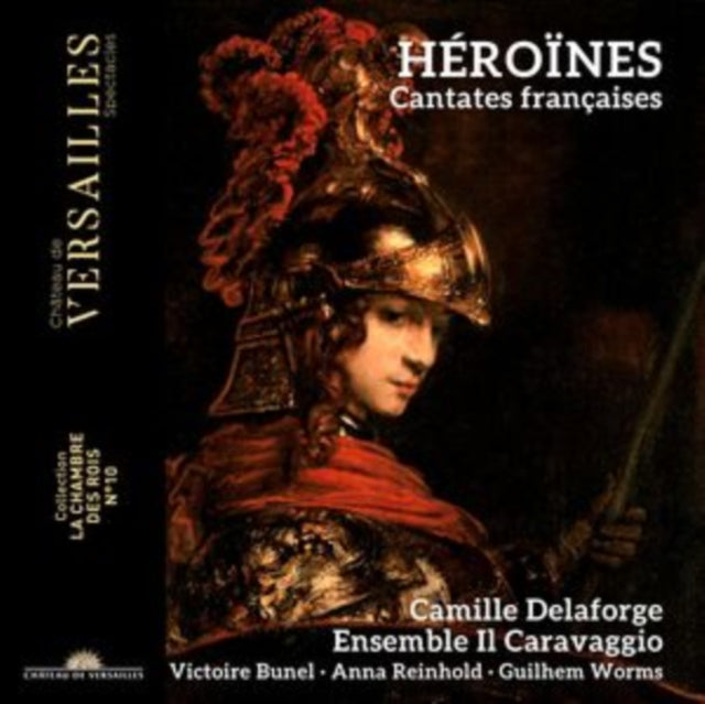 Ensemble Il Caravaggio / Camille Delaforge: Heroines. Cantates Francaises - CD