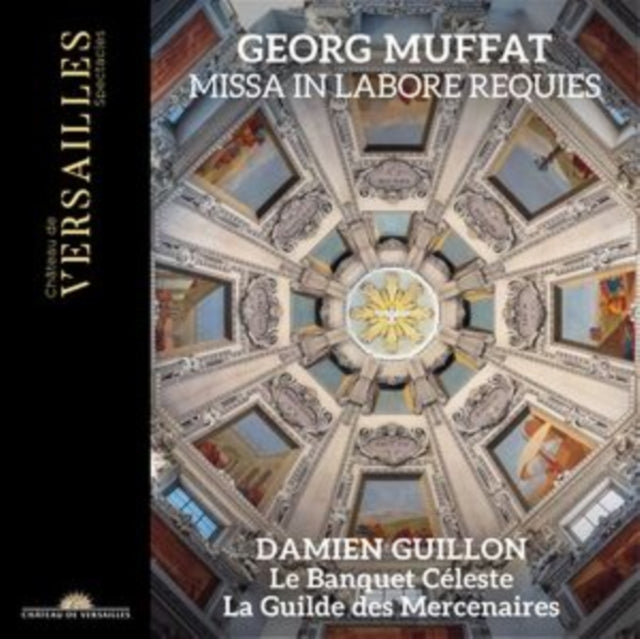 Le Banquet Celeste / La Guilde Des Mercenaires / Damien Guillon: Muffat: Missa In Labore Requies - CD