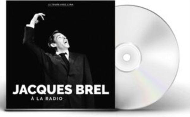 Jacques Brel: A La Radio - CD