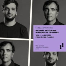 Eric Le Sage / Theo Fouchenneret: Brahms: Oeuvres Pour Deux Pianos (Integrale Musique De Chambre). Vol. 9 - CD
