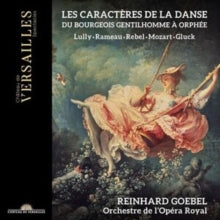 Reinhard Goebel / Orchestre De Lopera Royal: Les Caracteres De La Danse. Du Bourgeois Gentilhomme A Orphee - CD