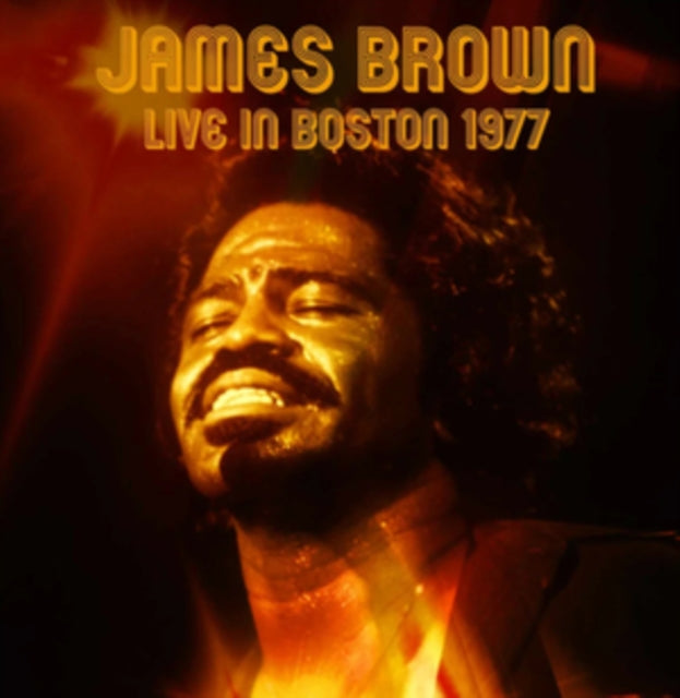 James Brown: Live In Boston - Stars Ballroom / The Hotel Bradford / Boston Ma December 18yh 1977 - CD