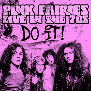 Pink Fairies: Do It! Live In The 70s - CD