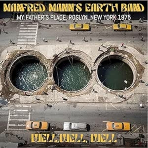 Manfred Mann's Earth Band: Well / Well / Well - My Fathers Place / Roslyn / New York 1975 - CD
