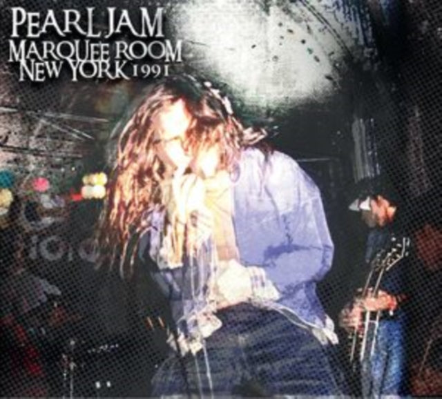 Pearl Jam: Marquee Room. New York 1991 - CD