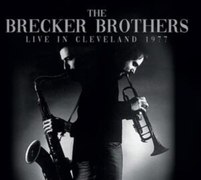 The Brecker Brothers: Live In Cleveland 1977 - CD