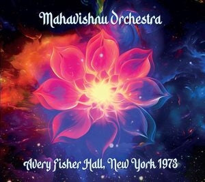 Mahavishnu Orchestra: Avery Fisher Hall. New York 1973 - CD