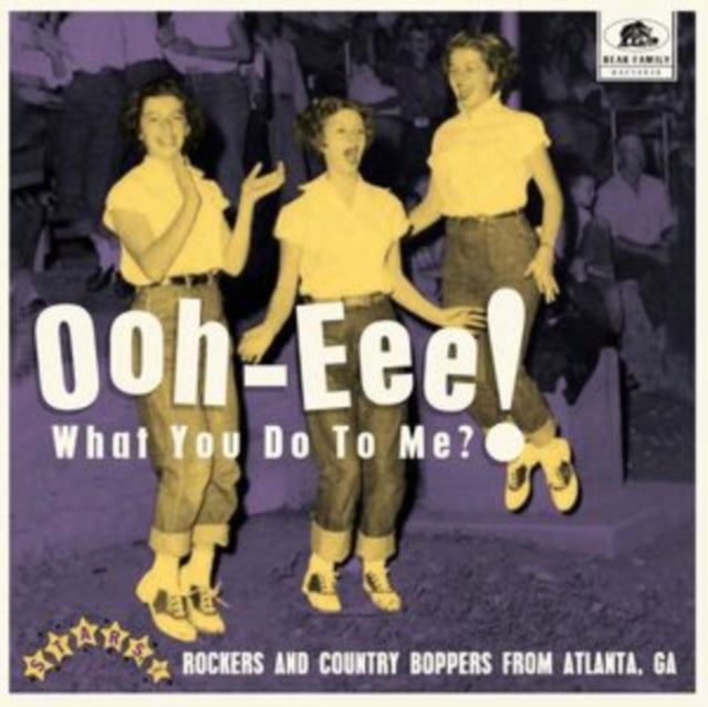Various Artists: Ooh-Eee! What You Do To Me?! - Stars. Inc. Rockers And Country Boppers From Atlanta. Ga - Vinyl