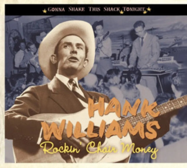 Hank Williams: Gonna Shake This Shack Tonight: RockinChair Money - CD