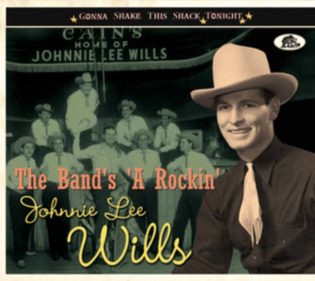 Johnnie Lee Wills: The Bands A-Rockin - Gonna Shake This Shack Tonight - CD