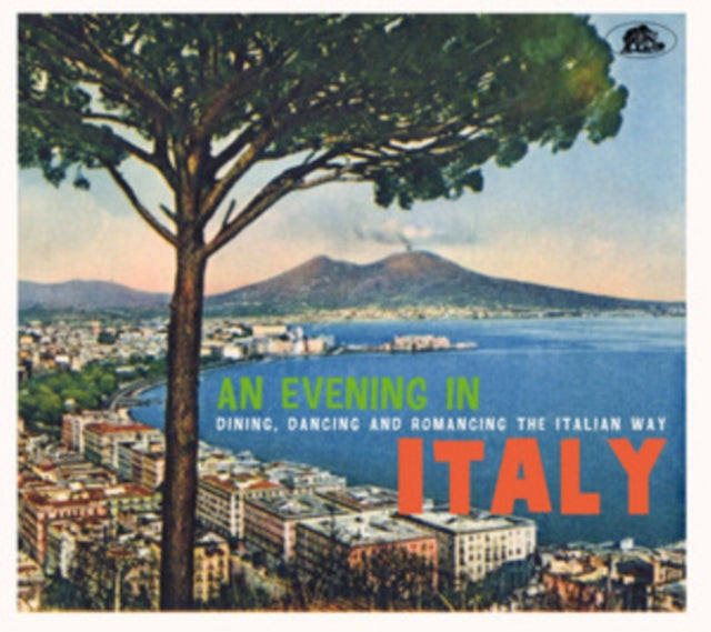 Various Artists: An Evening In Italy - Dining. Dancing And Romancing The Italian Way - CD