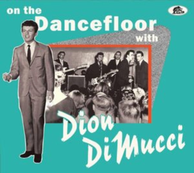 Dion: On The Dancefloor With Dion Dimucci - CD