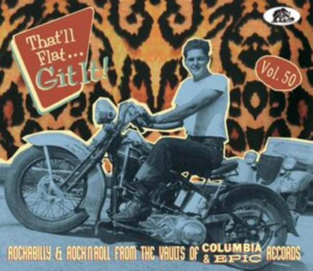 Various Artists: Thatll Flat Git It! Vol. 50 - Rockabilly & Rock N Roll From The Vaults Of Columbia & Epic Records - CD