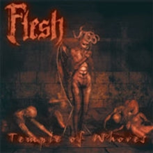 Flesh: Temple Of Whores - CD