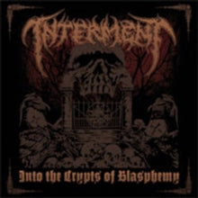 Interment: Into The Crypts Of Blasphemy - CD